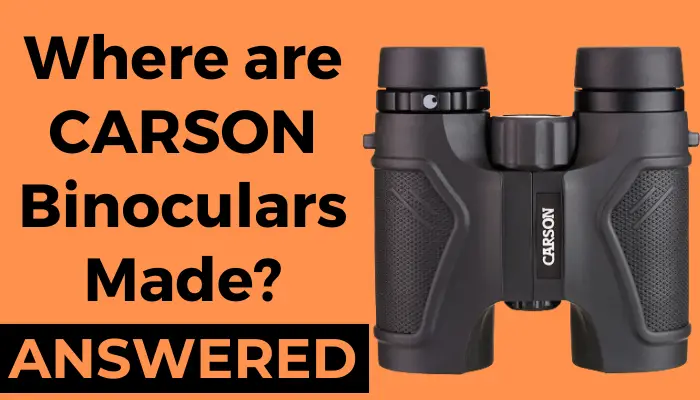 Where are Carson Binoculars Made