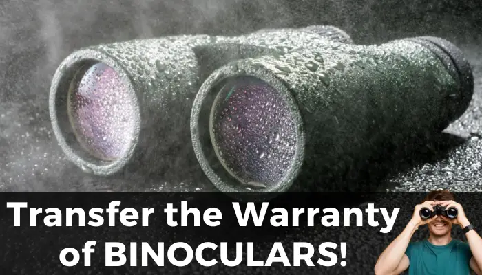 Can You Transfer the Warranty of Binoculars