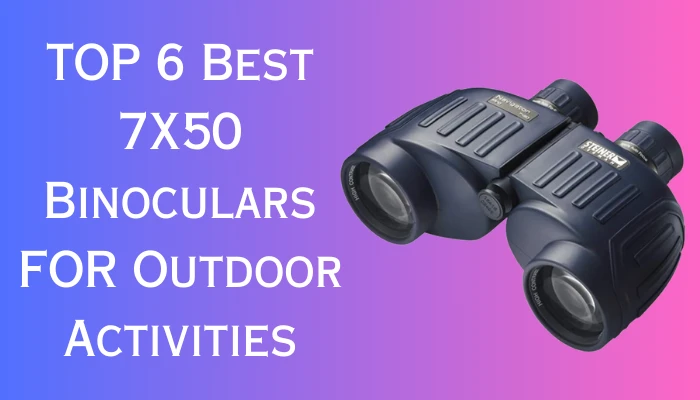 Best 7x50 binoculars