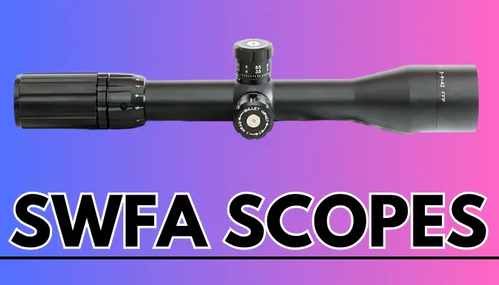 Where Are SWFA Scopes Made