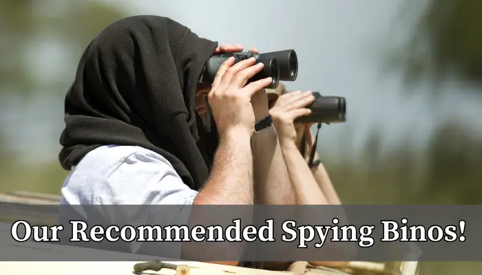 Our Recommended Spying Binoculars