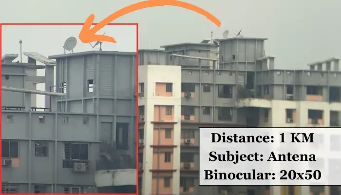 Image of 1 km away building by using 20x50 binoculars
